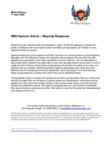 Media Release 11 April 2008 SMH Opinion Article – Wayside Response ‘Break the cycle: downhill slide for homeless is rapid’appears to entreat the public to reassess their assumptions about homeless youn