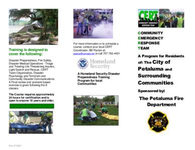 Community emergency response team / Federal Emergency Management Agency / Disaster preparedness / Triage / Disaster / Certified first responder / Incident response team / United States Department of Homeland Security / CaliforniaVolunteers / Public safety / Emergency management / Management