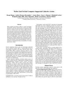 WeDo: End-To-End Computer Supported Collective Action Haoqi Zhang1 , Andr´es Monroy-Hern´andez2,3 , Aaron Shaw1 , Sean A. Munson3 , Elizabeth Gerber1 Benjamin Mako Hill3 , Peter Kinnaird4 , Shelly D. Farnham2 , Patrick