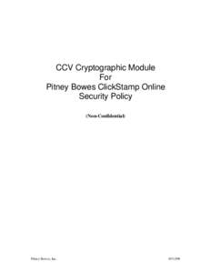 CCV Cryptographic Module For Pitney Bowes ClickStamp Online Security Policy (Non-Confidential)