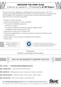 CRACKING THE HARD CLASS A Seminar for Teachers K – 12 Presented by Dr Bill Rogers This seminar will help in addressing a challenge faced by many teachers today – Why is this particular class so difficult? What can we