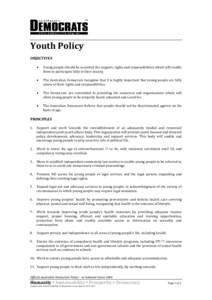 Youth Policy OBJECTIVES  Young people should be accorded the support, rights and responsibilities which will enable them to participate fully in their society.