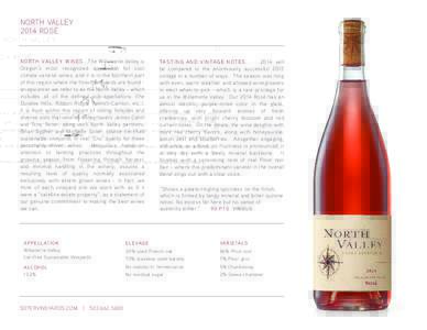 NORTH VALLEY 2014 ROSE´ NORTH VALLEY WINES . The Willamette Valley is Oregon’s most recognized appellation for cool climate varietal wines, and it is in the Northern part