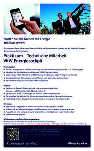 Starten Sie Ihre Karriere mit Energie bei illwerke vkw Für unseren Bereich Energieeffizienz/Mobilität und Kundenservice bieten wir am Standort Bregenz für fünf bis sechs Monate ein  Praktikum - Technische Mitarbeit