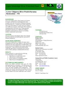 Upper Mississippi River Watershed Fund Lower Chippewa River Prairie/Savanna Restoration -- WI BACKGROUND The Lower Chippewa River State Natural Area features the largest concentration of remaining prairies and