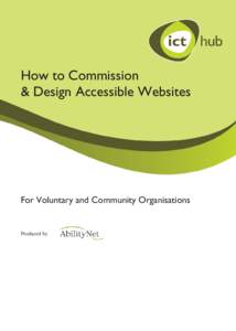 Software development / Accessibility / Web Content Accessibility Guidelines / Computer accessibility / Section 508 Amendment to the Rehabilitation Act / AbilityNet / Screen reader / ICT Hub / Disability / Web accessibility / Design / World Wide Web