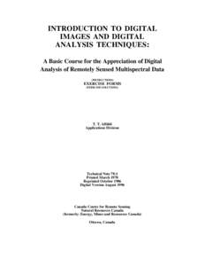 INTRODUCTION TO DIGITAL IMAGES AND DIGITAL ANALYSIS TECHNIQUES : A Basic Course for the Appreciation of Digital Analysis of Remotely Sensed Multispectral Data (INSTRUCTIONS)
