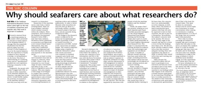 the sea may/jun 08  THE SIRC COLUMN Why should seafarers care about what researchers do? Neil Ellis of the Seafarers