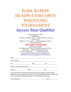 PARK RAPIDS HEADWATERS OPEN WRESTLING TOURNAMENT Jaycees State Qualifier Friday January 30th, 2015