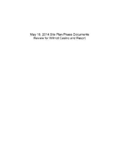 May 16, 2014 Site Plan Phase Documents Review for Wilmot Casino and Resort s  r