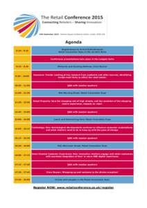 Agenda 8:30 - 9:15 Registrations & Arrival Refreshments Retail Innovation Expo in the Cornhill Suite Conference presentations take place in the Ludgate Suite