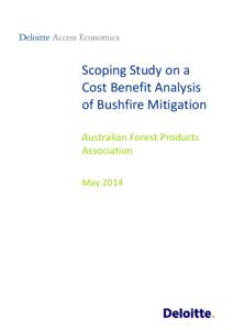 Scoping Study on a Cost Benefit Analysis of Bushfire Mitigation Australian Forest Products Association May 2014