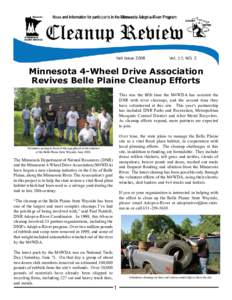 Fall Issue 2008	  Vol. 17, NO. 2 Minnesota 4-Wheel Drive Association Revives Belle Plaine Cleanup Efforts