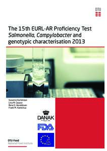 The 15th EURL-AR Proficiency Test Salmonella, Campylobacter and genotypic characterisation 2013 Susanne Karlsmose Lina M. Cavaco