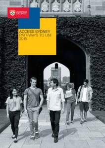 ACCESS SYDNEY PATHWAYS TO UNI 2015 FIND YOUR PATH TO UNI University is the stepping stone to a career you’ve