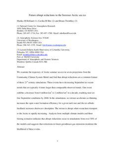 Future abrupt reductions in the Summer Arctic sea ice Marika M Holland (1), Cecilia M Bitz (2) and Bruno Tremblay[removed]National Center for Atmospheric Research