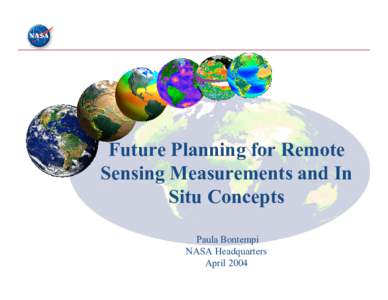 Future Planning for Remote Sensing Measurements and In Situ Concepts Paula Bontempi NASA Headquarters April 2004
