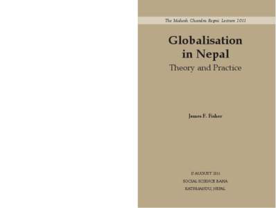 The Mahesh Chandra Regmi Lecture[removed]Globalisation in Nepal Theory and Practice