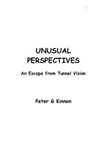 i  UNUSUAL PERSPECTIVES An Escape from Tunnel Vision