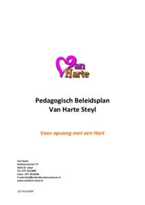 Pedagogisch Beleidsplan Van Harte Steyl Voor opvang met een Hart Van Harte Koehoornstraat 72