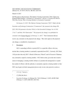 SECURITIES AND EXCHANGE COMMISSION (Release No; File No. SR-OCCMarch 19, 2015 Self-Regulatory Organizations; The Options Clearing Corporation; Order Approving Proposed Rule Change, as Modified by Amen