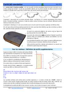 ForthCAD newsletter  Mars 2011 Le « prisme droit à bordure profilée » est une nouvelle primitive graphique basée (comme le prisme) sur un contour polygonal extrudé. En plus des possibilités offertes par le prisme 