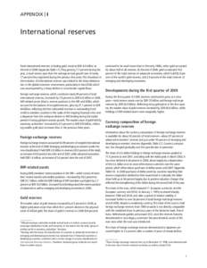 appendix | I  International reserves Total international reserves, including gold, stood at SDR 4.9 trillion at the end of[removed]Appendix Table I.1). They grew by 7.7 percent during the