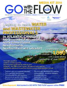 MEDIA KIT[removed]GO THE FLOW with  THE OFFICIAL PUBLICATION OF THE ATLANTIC CANADA WATER AND WASTEWATER ASSOCIATION