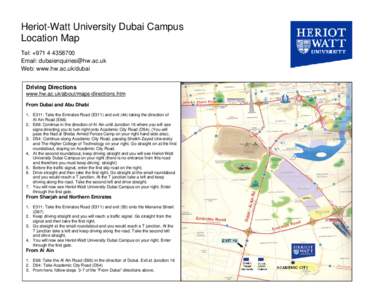 Heriot-Watt University Dubai Campus Location Map Tel: +Email:  Web: www.hw.ac.uk/dubai Driving Directions
