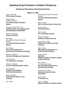 Updating Output Emission Limitation Workgroup Workgroup Participants and Interested Parties March 16, 1999 Bruce Alexander PECO Energy Company Dwight Alpern