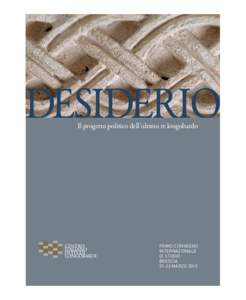 master_convegno_desiderio_Layout[removed]:35 Pagina 1  Il progetto politico dell’ultimo re longobardo PRIMO CONVEGNO INTERNAZIONALE