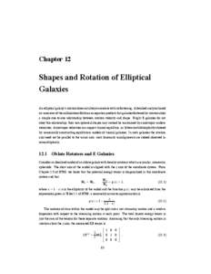 Chapter 12  Shapes and Rotation of Elliptical Galaxies An elliptical galaxy’s rotation does not always correlate with its flattening. A detailed analysis based on moments of the collisionless Boltzmann equation predict