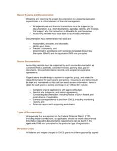 Record Keeping and Documentation Obtaining and retaining the proper documentation to substantiate program expenditures is a critical element of financial management.   