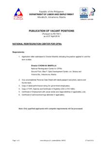 Republic of the Philippines DEPARTMENT OF LABOR AND EMPLOYMENT Muralla St., Intramuros, Manila Certificate No.: AJA15PUBLICATION OF VACANT POSITIONS