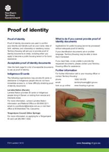 Proof of identity Proof of identity Proof of identity documents are used to confirm your identity and details such as your name, date of birth, address, and citizenship or residency status. Territory Housing will ask you