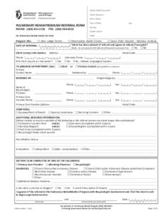 Client Health Record # Client Surname Given Name Date of Birth	  PULMONARY REHAB PROGRAM REFERRAL FORM