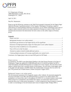 U.S. Department of Energy 1000 Independence Avenue, SW, EE-4A Washington, D.CApril 18, 2011 Dear Ms. Summerson, Please accept the following comments on the Draft Environmental Assessment for the Nippon Paper