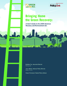 Bringing Home the Green Recovery: A User’s Guide to the 2009 American Recovery and Reinvestment Act  Radhika Fox, Associate Director
