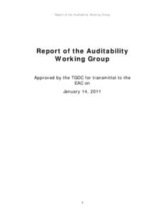 Report of the Auditability Working Group  Report of the Auditability Working Group Approved by the TGDC for transmittal to the EAC on