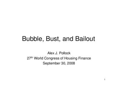 Bubble, Bust, and Bailouts