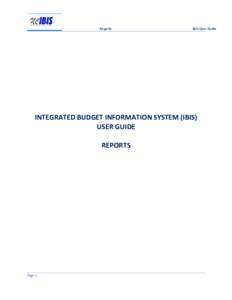 Reports  IBIS User Guide INTEGRATED BUDGET INFORMATION SYSTEM (IBIS) USER GUIDE