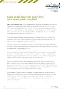 Space sold at Asian trade fairs in 2013 posts fastest growth since 2008 July 8, 2014 – Paris/Hong Kong: UFI has released the tenth edition of its annual Report on the Trade Fair Industry in Asia. Net space sold at Asia