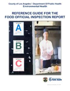 County of Los Angeles ◊ Department Of Public Health  Environmental Health REFERENCE GUIDE FOR THE FOOD OFFICIAL INSPECTION REPORT