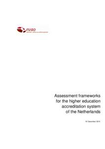 Assessment frameworks for the higher education accreditation system of the Netherlands 19 December 2014