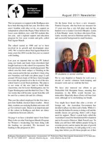 August 2011 Newsletter The two projects we support in the Bodhgaya area have been thriving in the last year. For those who aren’t familiar with what we do, we support an independent school (the Prajna Vihar School) for