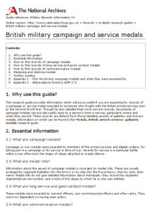 Guide reference: Military Records Information 76 Online version: http://www.nationalarchives.gov.uk > Records > In-depth research guides > British military campaign and service medals British military campaign and servic