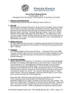 General Board Meeting Minutes Tuesday, April 2, 2013 at Shepherd of the Hills Church, 19700 Rinaldi St., Porter Ranch, CA[removed]Welcome and Introductions President Paula Cracium called the Meeting to order at 6:00 p.m