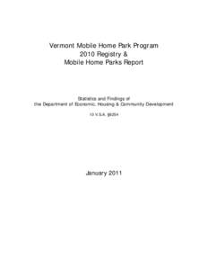 Vermont Mobile Home Park Program 2010 Registry & Mobile Home Parks Report Statistics and Findings of the Department of Economic, Housing & Community Development