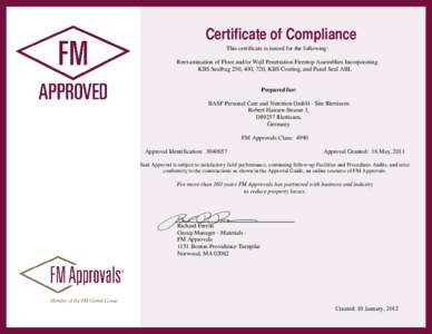 Certificate of Compliance This certificate is issued for the following: Reexamination of Floor and/or Wall Penetration Firestop Assemblies Incorporating KBS Sealbag 250, 400, 720, KBS Coating, and Panel Seal ABL  Prepare