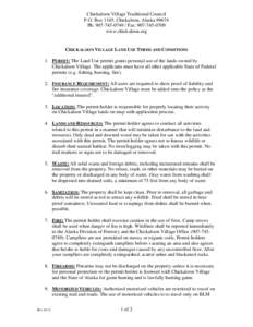 Chickaloon Village Traditional Council P.O. Box 1105, Chickaloon, Alaska[removed]Ph: [removed]Fax: [removed]www.chickaloon.org  CHICKALOON VILLAGE LAND USE TERMS AND CONDITIONS